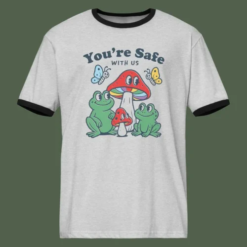 “You’re safe with us” Graphic Tee