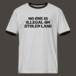 “No one is illegal on stolen land” Printed T-Shirt
