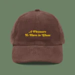 “A pleasure to have in class” Embroidered Corduroy Cap